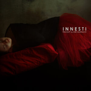 Innesti - Fragility and Circumstance CD